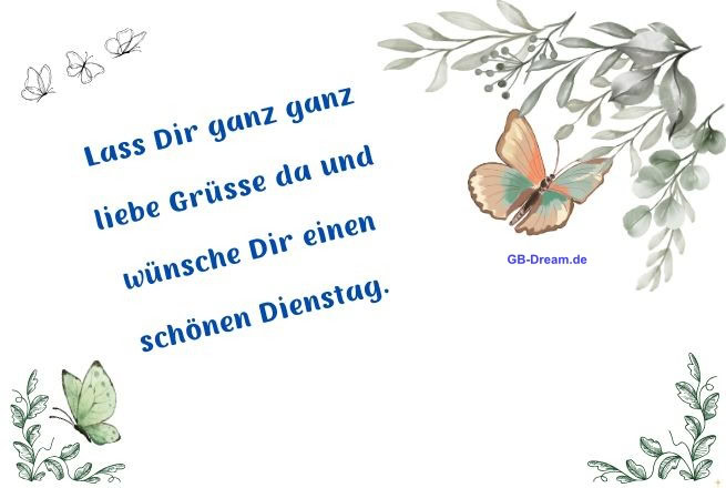 Lass Dir ganz ganz liebe Grüsse da und wünsche Dir einen schönen Dienstag.