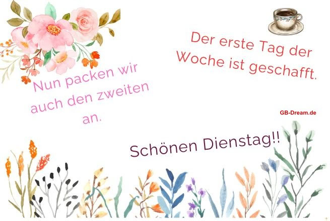 Der erste Tag der Woche ist geschafft. Nun packen wir auch den zweiten an. Schönen Dienstag
