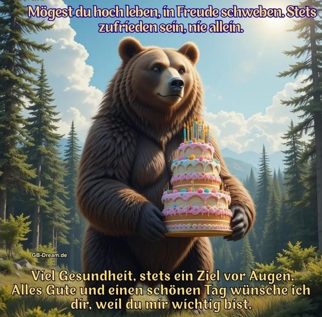 Mögest du hoch leben, in Freude schweben. Stets zufrieden sein, nie allein. Viel Gesundheit, stets ein Ziel vor Augen. Alles Gute und einen schönen Tag wünsche ich Dir, weil du mir wichtig bist.