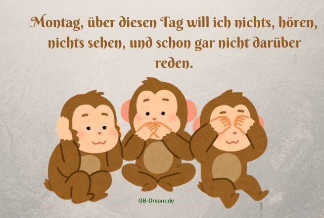 Montag, über diesen Tag will ich nichts, hören, nichts sehen, und schon gar nicht darüber reden.