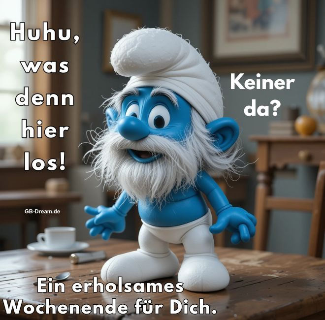 Huhu, was denn hier los! Keiner da? Ein erholsames Wochenende für Dich.