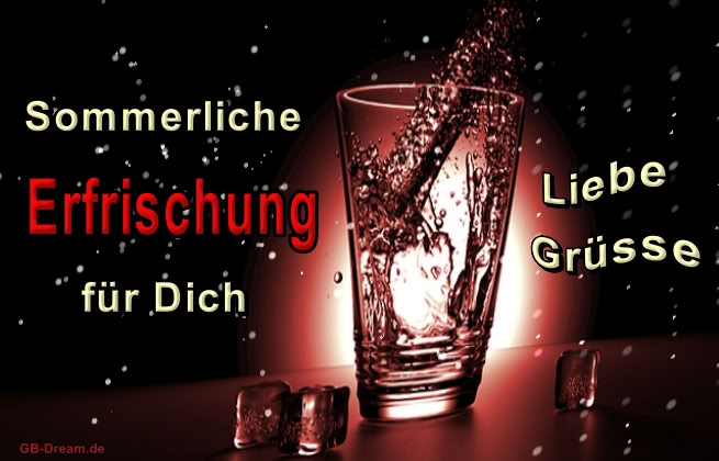 Sommerliche Erfrischung für Dich! Liebe Grüsse!