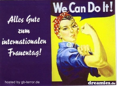 We can do it! Alles Gute zum internationalen Frauentag!