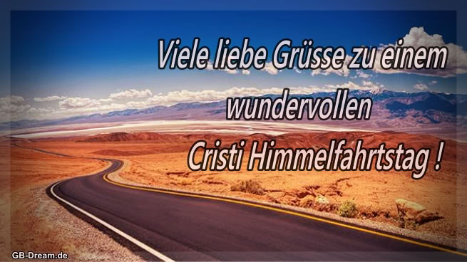 Viele liebe Grüsse zu einem wundervollen Christi Himmelfahrtstag!