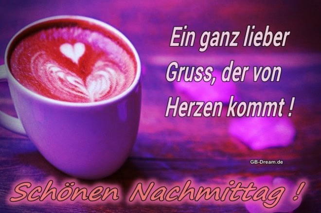 Ein ganz lieber Gruss, der von Herzen kommt! Schönen Nachmittag!
